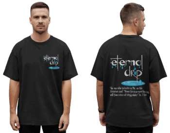 Eternal drip T-shirts